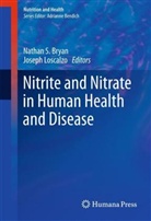 Nathan S. Bryan, Loscalzo, Joseph Loscalzo, Natha S Bryan - Nitrite and Nitrate in Human Health and Disease