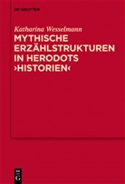 Katharina Wesselmann - Mythische Erzählstrukturen in Herodots "Historien"