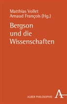 Francoi, FRANCOIS, Francois, Arnaud Francois, Volle, Matthia Vollet... - Bergson und die Wissenschaften