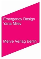 Yana Milev - Emergency Design