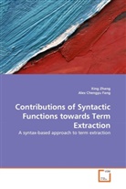 Alex Chengyu Fang, Xin Zhang, Xing Zhang - Contributions of Syntactic Functions towards Term Extraction