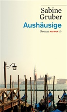 Sabine Gruber - Aushäusige