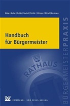 Fran Bätge, Frank Bätge, Michae Becker, Michael Becker, Günther Gröller, Günther u a Gröller... - Handbuch für Bürgermeister
