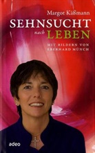 Margot Käßmann, Eberhard Münch - Sehnsucht nach Leben