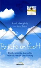 Patrick Doughtie, John Perry - Briefe an Gott