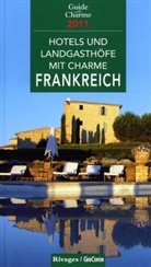 Hotels und Landgasthöfe mit Charme: Frankreich 2011
