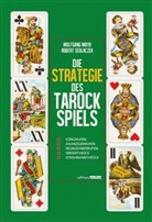 Wolfgan Mayr, Wolfgang Mayr, Robert Sedlaczek, Wolfgang Mayr, Robert Sedlacek - Die Strategie des Tarockspiels
