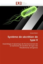 Viviane Robert, Robert-v - Systeme de secretion de type ii