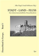 Flege, Silke Flegel, Hoffman, Frank Hoffmann - Stadt - Land - Fluss