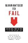 Viral Acharya, Viral V. Acharya, Acharya Viral V., Stijn van Nieuwerburgh, Matthew Richardson, Stijn van Nieuwerburgh... - Guaranteed to Fail