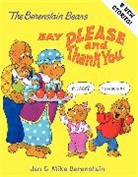 Jan Berenstain, Jan/ Berenstain Berenstain, Mike Berenstain, Berenstain Jan, Mike Berenstain, Jan Berenstain... - The Berenstain Bears Say Please and Thank You