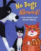 Anne Davis, Anne/ Davis Davis, Davis Anne, Anne Davis - No Dogs Allowed!