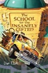 Dan Elish, Elish Dan - The School for the Insanely Gifted
