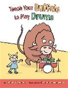 Audrey Vernick, Audrey/ Jennewein Vernick, Vernick Audrey, Daniel Jennewein - Teach Your Buffalo to Play Drums