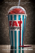 Adam Rex - Fat Vampire