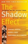 Deepak Chopra, Debbie Ford, Marianne Williamson - The Shadow Effect