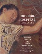 David Meyerson Cooper, Dennis Cooper, Mr David Meyerson Cooper, Keith Mayerson - Horror Hospital Unplugged