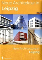Gerd Kaiser, Robert Schimke, Nadine Weiland - Neue Architektur in Leipzig. New Architecture in Leipzig