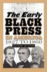 Frankie Hutton - The Early Black Press in America, 1827 to 1860