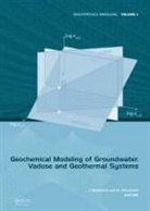 Jochen Bundschuh, Jochen (EDT)/ Zilberbrand Bundschuh, Jochen (University of Southern Queensla Bundschuh, Jochen (Usq Bundschuh, Jochen Zilberbrand Bundschuh, BUNDSCHUH JOCHEN ZILBERBRAND MIC... - Geochemical Modeling of Groundwater, Vadose and Geothermal Systems