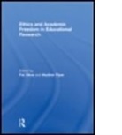 Pat (EDT)/ Piper Sikes, Pat (University of Sheffield Sikes, Pat Piper Sikes, SIKES PAT PIPER HEATHER, Heather Piper, Heather (Manchester Metropolitan University Piper... - Ethics and Academic Freedom in Educational Research