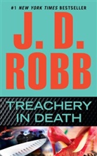 J. D. Robb, J.D. Robb, Nora Roberts - Treachery in Death