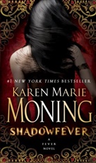 Karen M. Moning, Karen Marie Moning - Shadowfever