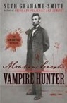 Seth Grahame-Smith - Abraham Lincoln