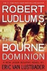 Robert Ludlum, Eric Lustbader, Eric Van Lustbader - Robert Ludlum's The Bourne Dominion