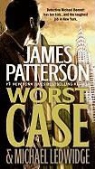 Michael Ledwidge, James Patterson - Worst Case