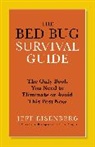 Eisenberg, Jeff Eisenberg, Jeffrey Eisenberg, Eisenberg Jeffrey - The Bed Bug Survival Guide