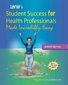 Lippincott Williams &amp; Wilkins, Lippincott Williams &amp;. Wilkins, Tom Lochhaas, Lippincott Williams &amp;. Wilkins - Lippincott Williams & Wilkins Student Success for Health