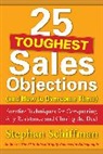 Stephan Schiffman, Schiffman Stephan - 25 Toughest Sales Objections-and How to Overcome Them