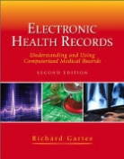 Richard Gartee - Electronic Health Records: Understanding and Using Computerized Medical Records