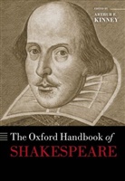 Arthur F. Kinney, Arthur F Kinney, Arthur F. Kinney - The Oxford Handbook of Shakespeare