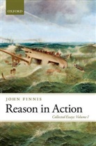 John Finnis, John (Professor of Law and Legal Philosophy Emeritus at Oxford University and Professor of Law at the University of Notre Dame) Finnis - Reason in Action