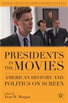Iwan W. Morgan, MORGAN IWAN W, Morgan, I Morgan, I. Morgan, Iwan Morgan... - Presidents in the Movies