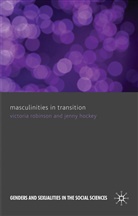 J Hockey, J. Hockey, Jenny Hockey, Robinson, V Robinson, V. Robinson... - Masculinities in Transition