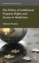 V. Muzaka, Valbona Muzaka, MUZAKA VALBONA - Politics of Intellectual Property Rights and Access to Medicines