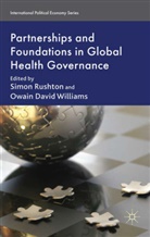 Simon Williams Rushton, RUSHTON SIMON WILLIAMS OWAIN DAV, Rushton, S Rushton, S. Rushton, Simon Rushton... - Partnerships and Foundations in Global Health Governance