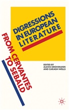 Alexis Wells Grohmann, GROHMANN ALEXIS WELLS CARAGH, Grohmann, A Grohmann, A. Grohmann, Alexis Grohmann... - Digressions in European Literature