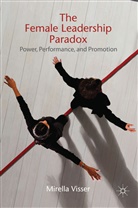 M Visser, M. Visser, Mirella Visser, VISSER MIRELLA - Female Leadership Paradox