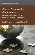 Gale, F Gale, F. Gale, Fred Gale, Fred Haward Gale, GALE FRED HAWARD MARCUS... - Global Commodity Governance