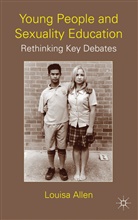 L Allen, L. Allen, Louisa Allen, Allen Louisa - Young People and Sexuality Education
