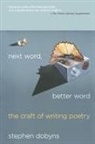 Stephen Dobyns - Next Word, Better Word