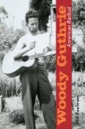 Will Kaufman - Woody Guthrie, American Radical