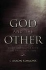 J Aaron Simmons, J. Aaron Simmons, Simmons J Aaron - God and the Other
