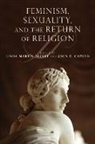 Linda Caputo Alcoff, Linda Martin Caputo Alcoff, Linda Alcoff, Linda Martin Alcoff, Linda Martín Alcoff, John D. Caputo - Feminism, Sexuality, and the Return of Religion