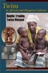 Philip M. Peek, Edited by Philip M Peek, Philip M Peek, Philip M. Peek - Twins in African and Diaspora Cultures