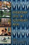 Kathleen M Adams, Kathleen M. Gillogly Adams, Kathleen M Adams, Kathleen M. Adams, Kathleen A Gillogly, Kathleen A. Gillogly - Everyday Life in Southeast Asia